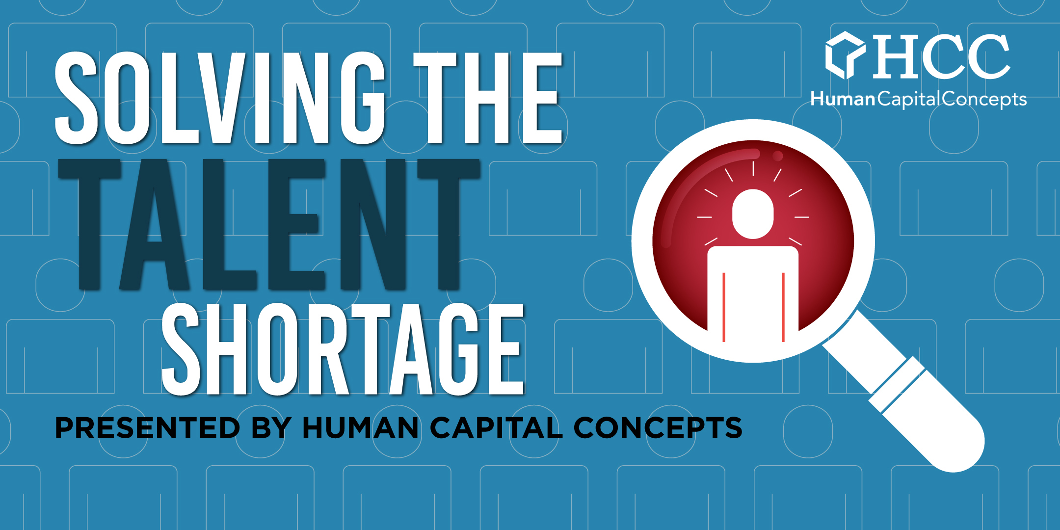 Solving the Talent Shortage Human Capital Concepts