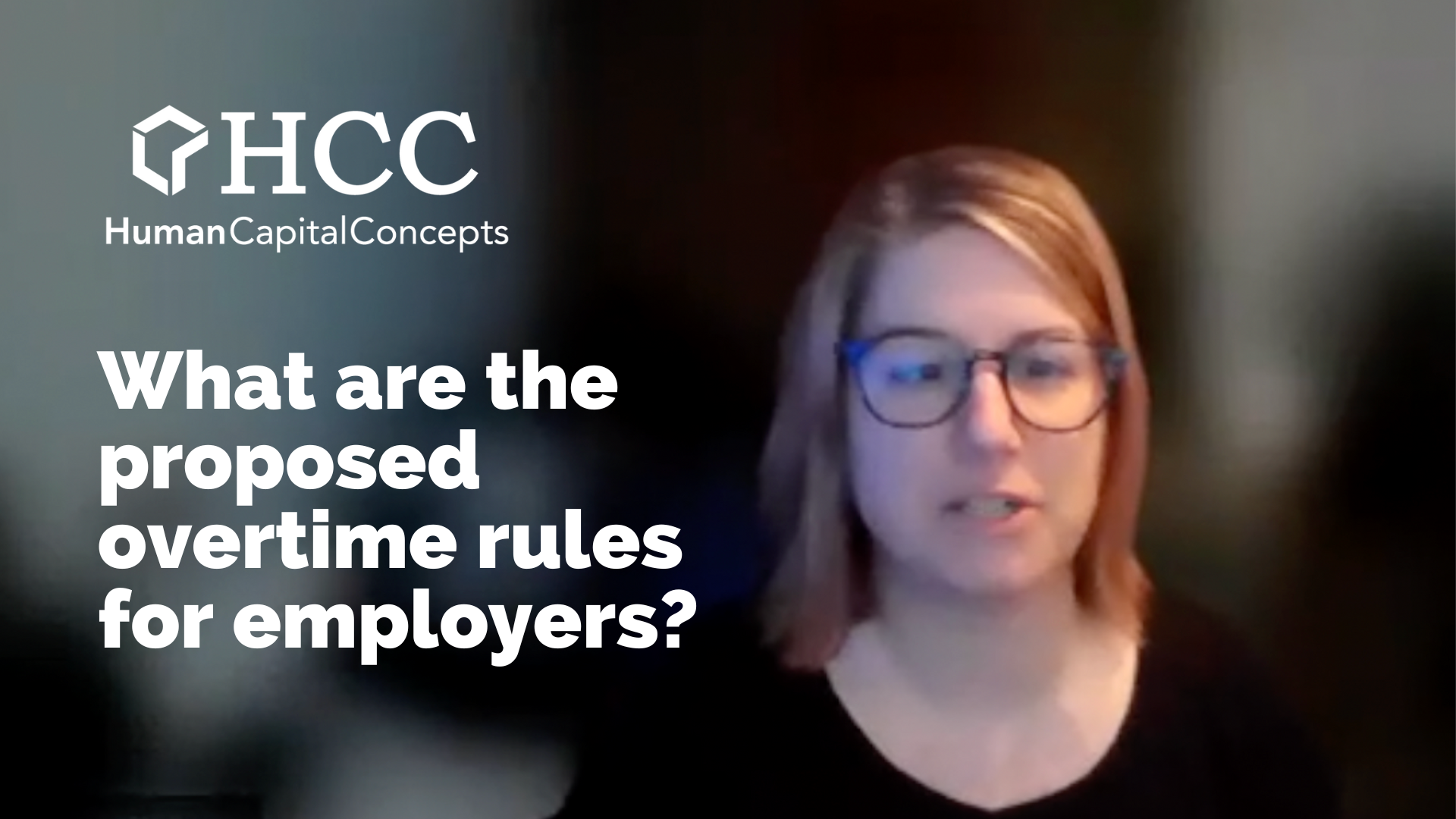 What Are the Proposed Overtime Rules for Employers Human Capital Concepts